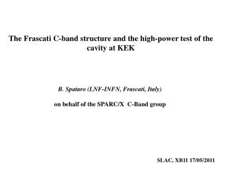 The Frascati C-band structure and the high-power test of the cavity at KEK