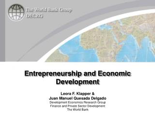 Leora F. Klapper &amp; Juan Manuel Quesada Delgado Development Economics Research Group