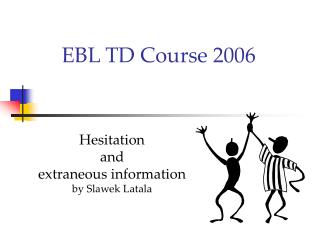 EBL TD Course 2006