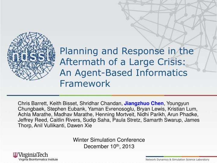 planning and response in the aftermath of a large crisis an agent based informatics framework