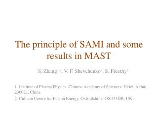 The principle of SAMI and some results in MAST
