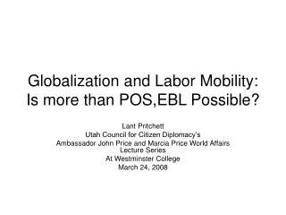Globalization and Labor Mobility: Is more than POS,EBL Possible?