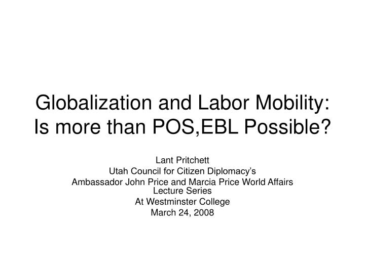 globalization and labor mobility is more than pos ebl possible