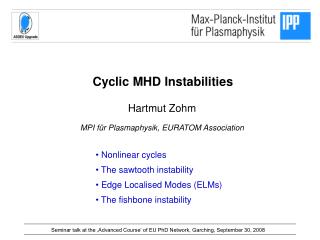 Cyclic MHD Instabilities