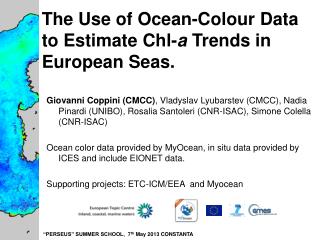 The Use of Ocean-Colour Data to Estimate Chl- a Trends in European Seas.