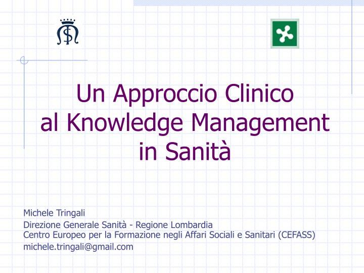 un approccio clinico al knowledge management in sanit