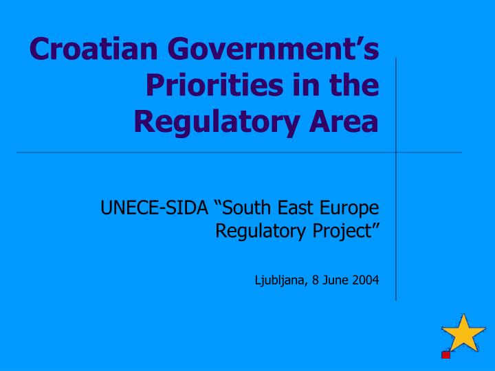 croatia n government s priorities in the regulatory area