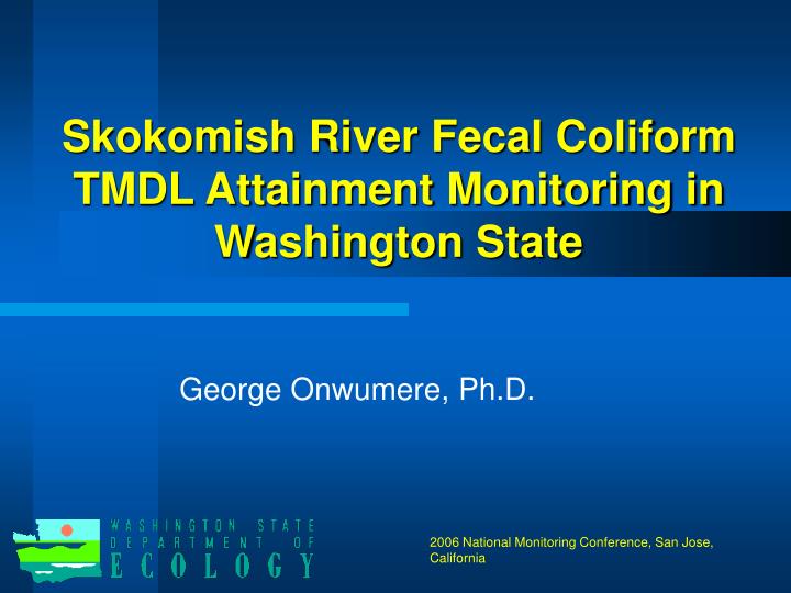skokomish river fecal coliform tmdl attainment monitoring in washington state
