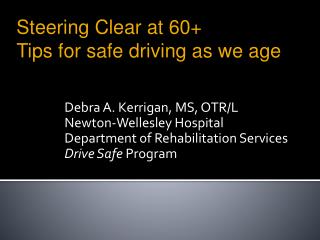 Debra A. Kerrigan, MS, OTR/L Newton-Wellesley Hospital Department of Rehabilitation Services