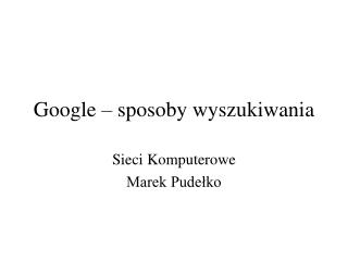 google sposoby wyszukiwania
