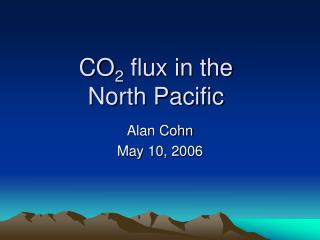 CO 2 flux in the North Pacific