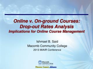 Ishmael B. Said Macomb Community College 2013 MIAIR Conference