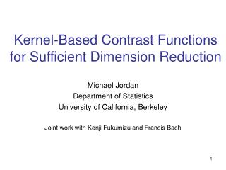 Kernel-Based Contrast Functions for Sufficient Dimension R eduction