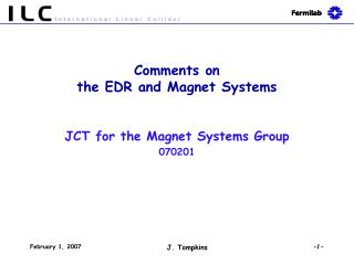 Comments on the EDR and Magnet Systems