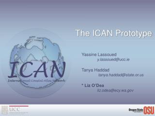 The ICAN Prototype