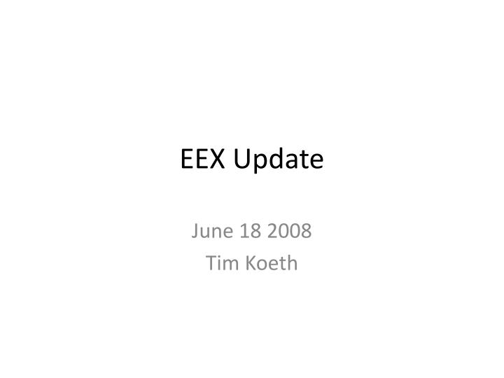 eex update