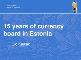 15 years of currency board in Estonia