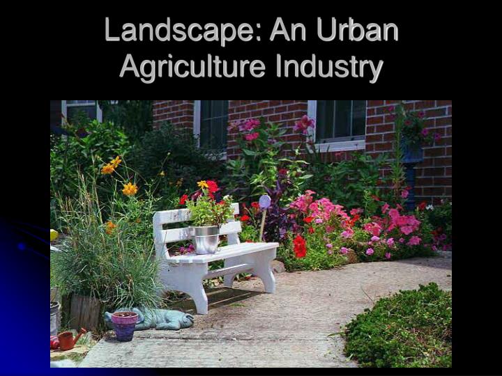 landscape an urban agriculture industry