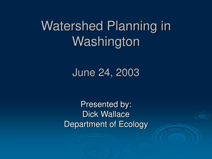 watershed planning in washington june 24 2003