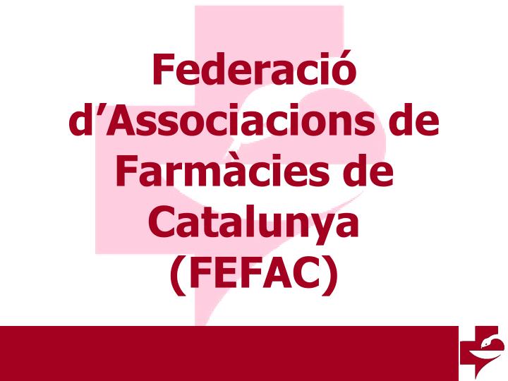 federaci d associacions de farm cies de catalunya fefac