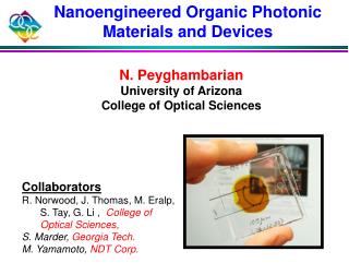 Collaborators R. Norwood, J. Thomas, M. Eralp, 	S. Tay, G. Li , College of