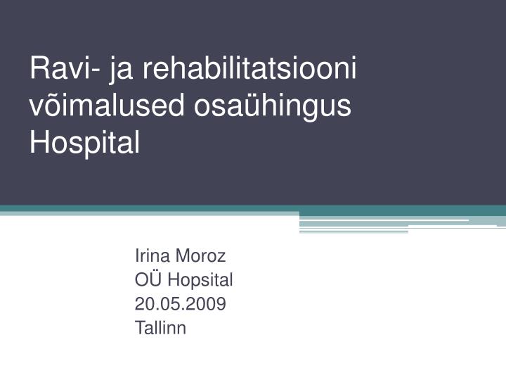 ravi ja rehabilitatsiooni v imalused osa hingus hospital