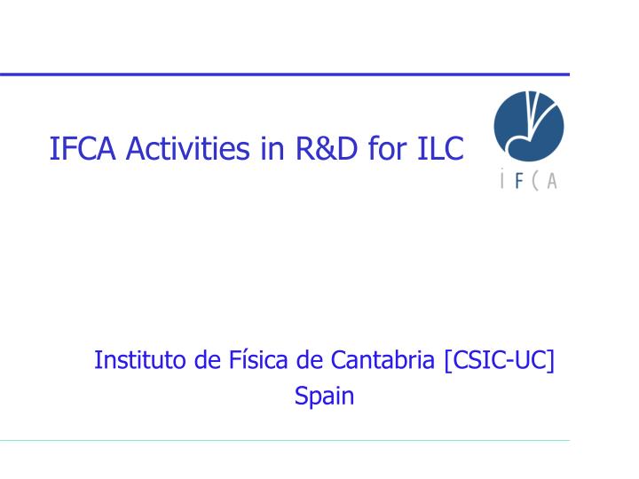 ifca activities in r d for ilc
