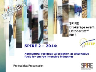 SPIRE Brokerage event October 22 nd 2013