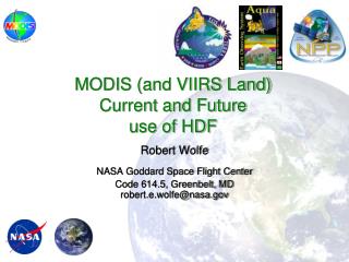 MODIS (and VIIRS Land) Current and Future use of HDF