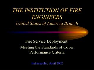 THE INSTITUTION OF FIRE ENGINEERS United States of America Branch