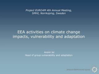 Project EURO4M 4th Annual Meeting, SMHI, Norrkoping, Sweden