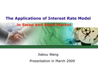 The Applications of Interest Rate Model