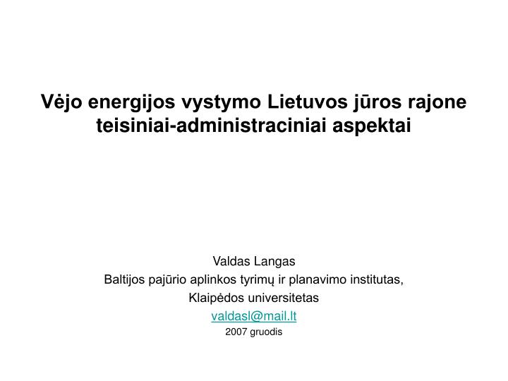 v jo energijos vystymo lietuvos j ros rajone teisiniai administraciniai aspektai