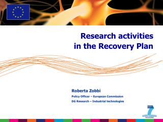 Research activities in the Recovery Plan