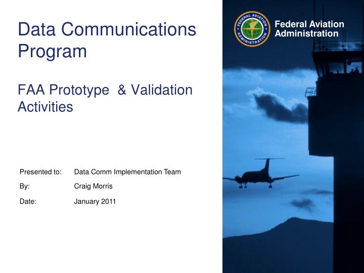 data communications program faa prototype validation activities