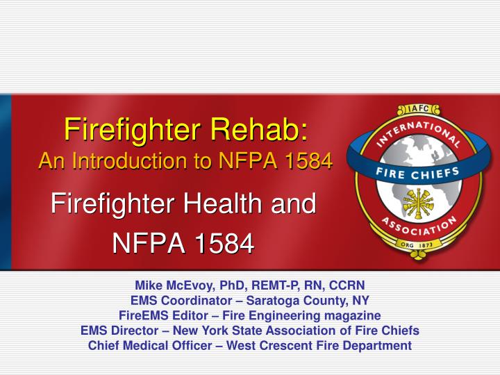 firefighter rehab an introduction to nfpa 1584