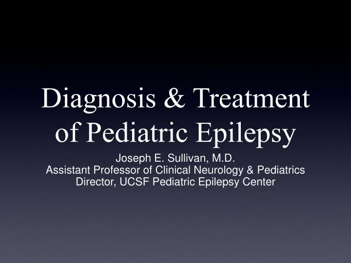 diagnosis treatment of pediatric epilepsy