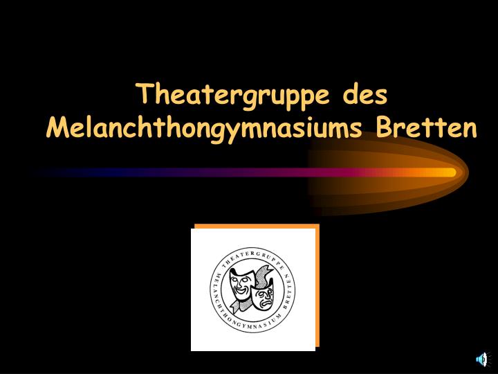 theatergruppe des melanchthongymnasiums bretten