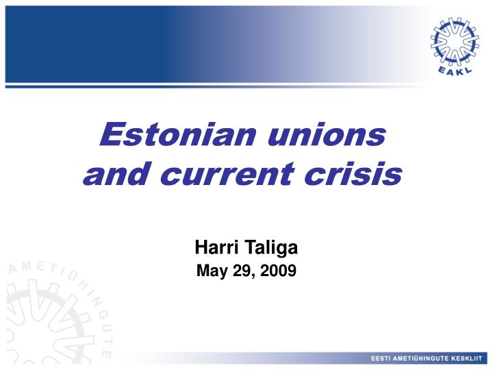 estonian unions and current crisis