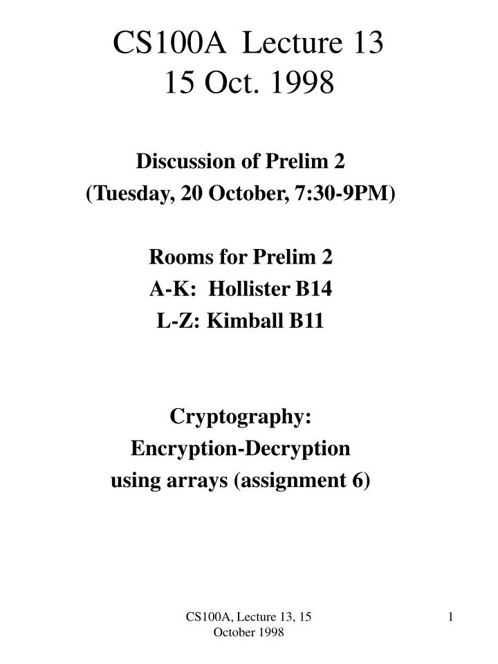 cs100a lecture 13 15 oct 1998