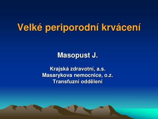 masopust j krajsk zdravotn a s masarykova nemocnice o z transfuzn odd len