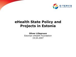 eHealth State Policy and Projects in Estonia