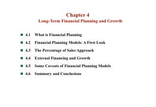 Chapter 4 Long-Term Financial Planning and Growth 4.1	What is Financial Planning