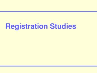 Registration Studies