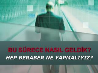 bu s rece nasil geld k
