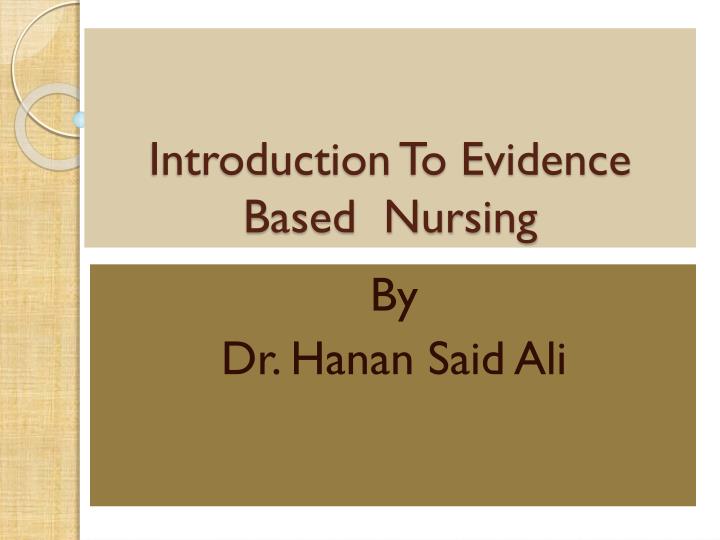 introduction to evidence based nursing