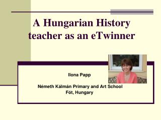 A Hungarian History teacher as an eTwinner