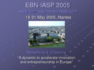 EBN-IASP 2005 ebn-iasp-nantes2005 18-21 May 2005, Nantes