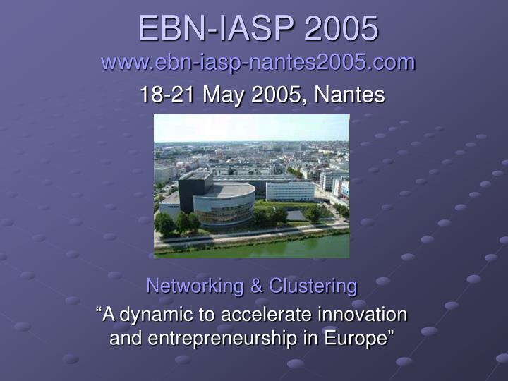 ebn iasp 2005 www ebn iasp nantes2005 com 18 21 may 2005 nantes