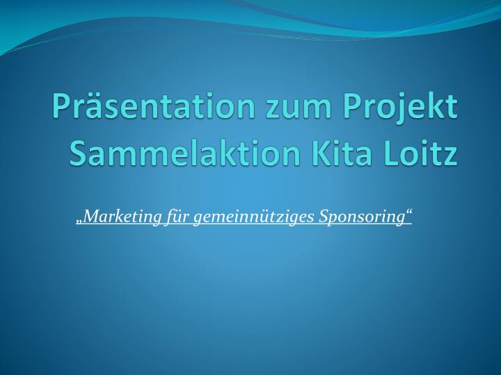 pr sentation zum projekt sammelaktion kita loitz